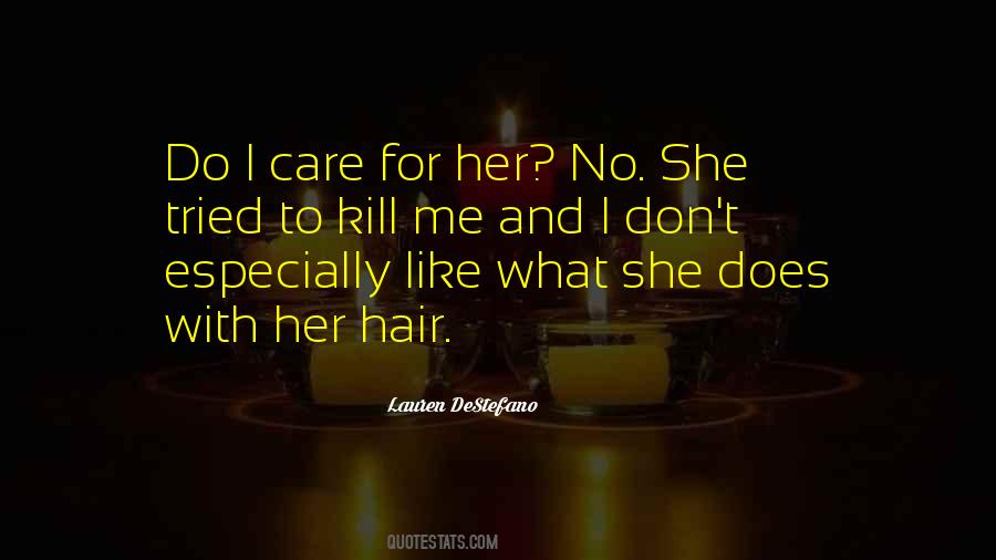 Quotes About She Don't Care #44288