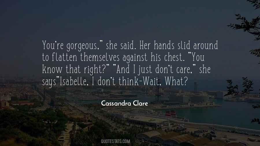 Quotes About She Don't Care #865693