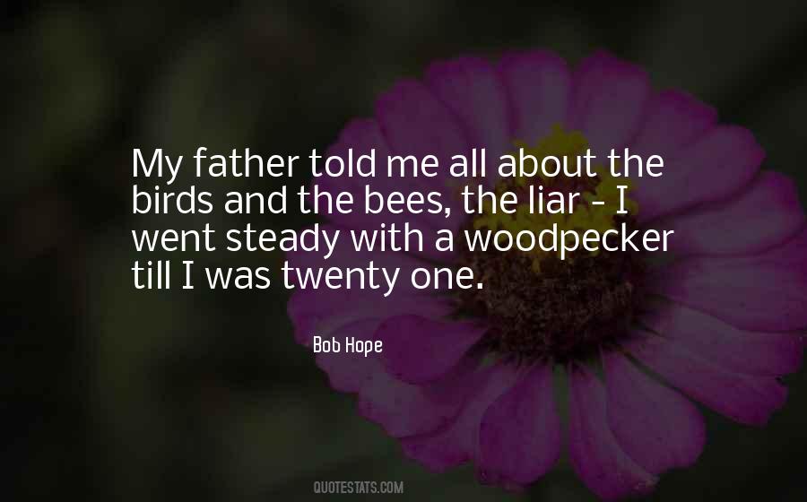 Quotes About The Birds And The Bees #208498