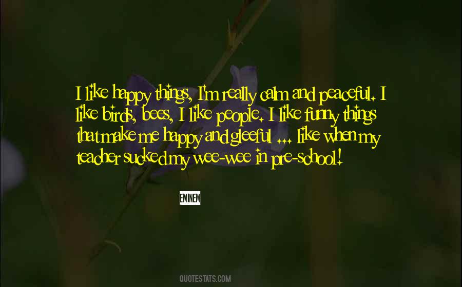 Quotes About The Birds And The Bees #347471