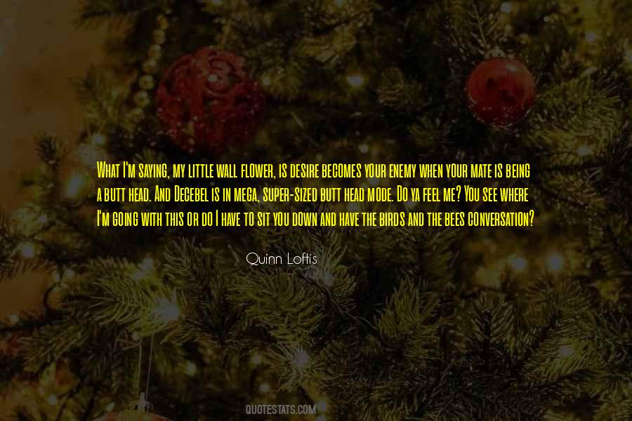 Quotes About The Birds And The Bees #350121