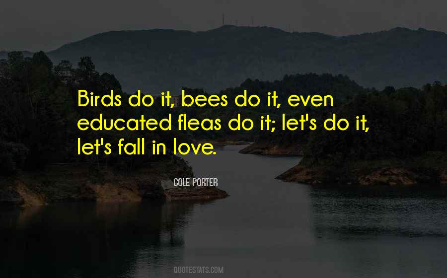 Quotes About The Birds And The Bees #599803