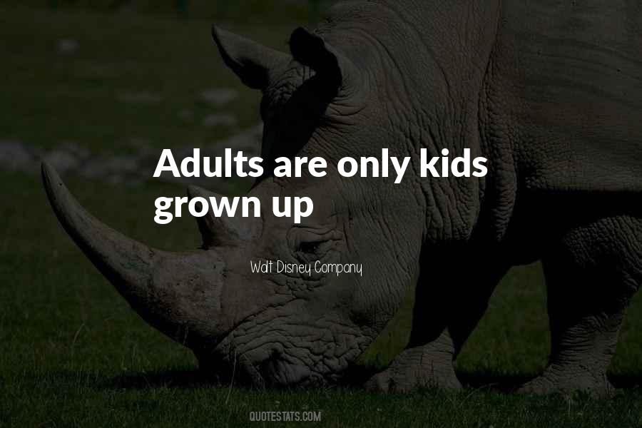 Kids Grown Up Quotes #1447845