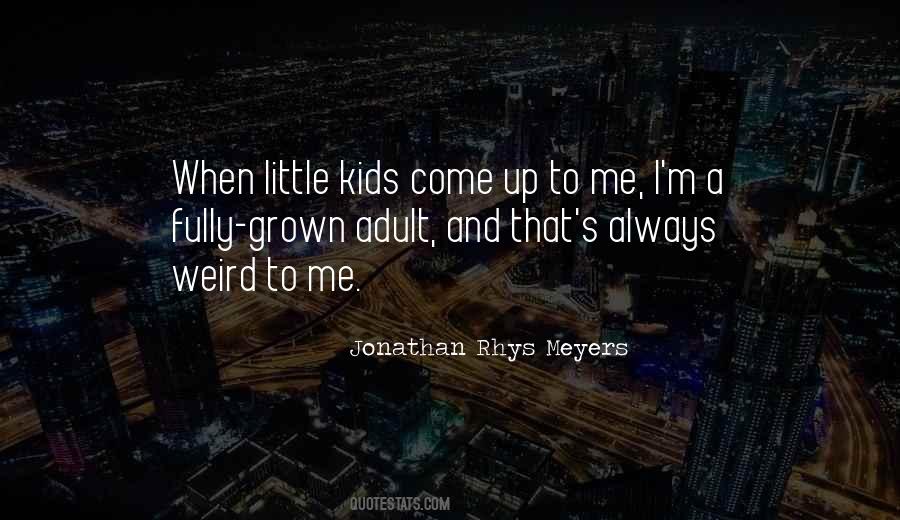 Kids Grown Up Quotes #1615891