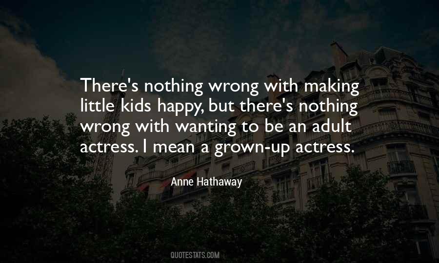 Kids Grown Up Quotes #1794887