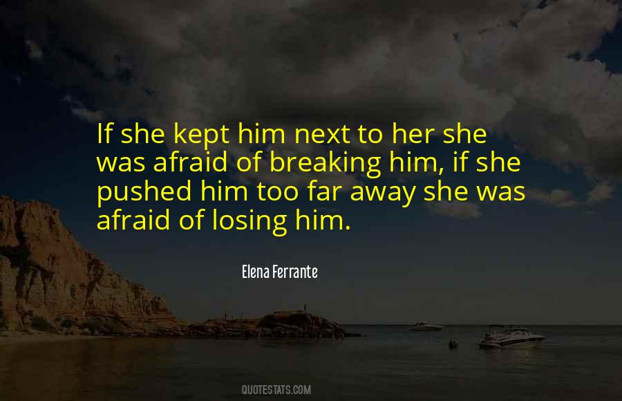 Quotes About Afraid Of Losing Her #958324