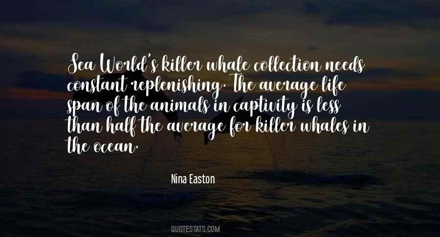 Quotes About Killer Whales In Captivity #1207060