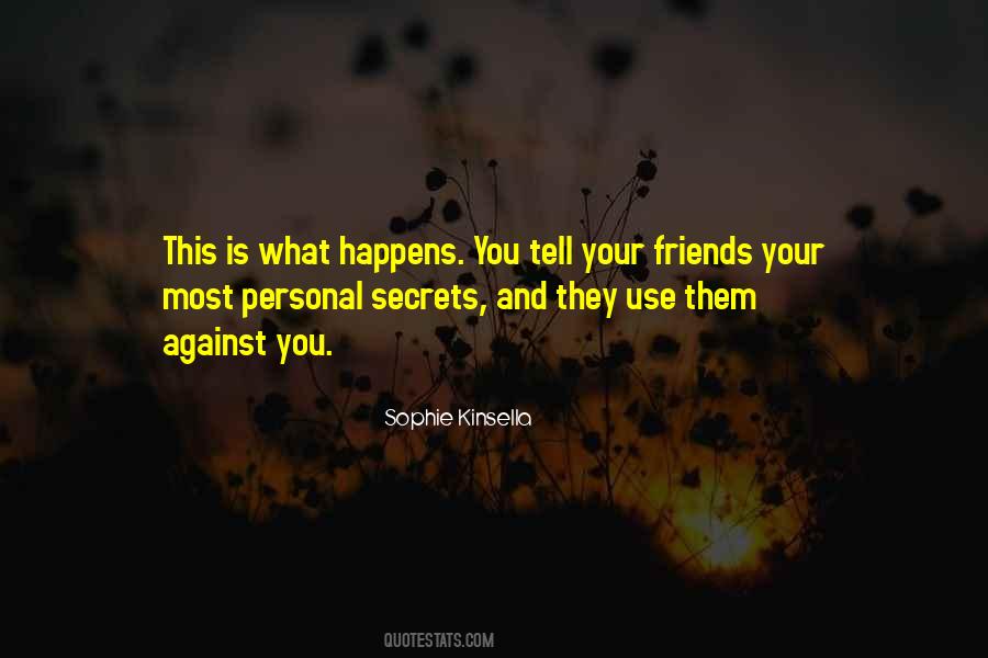 Quotes About You And Your Friends #114270