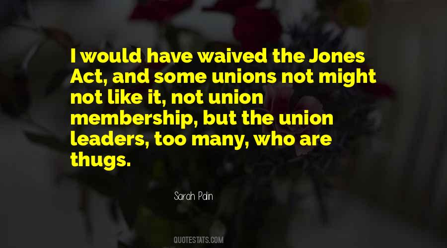 Quotes About Union Membership #1491748