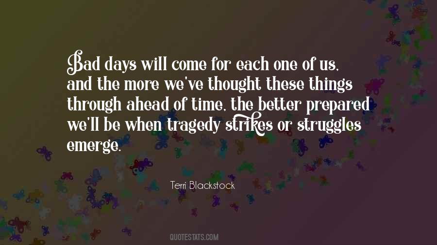 Quotes About Better Days Ahead #508839