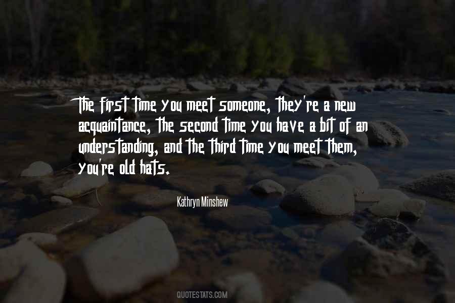 Meet Someone Quotes #1250957