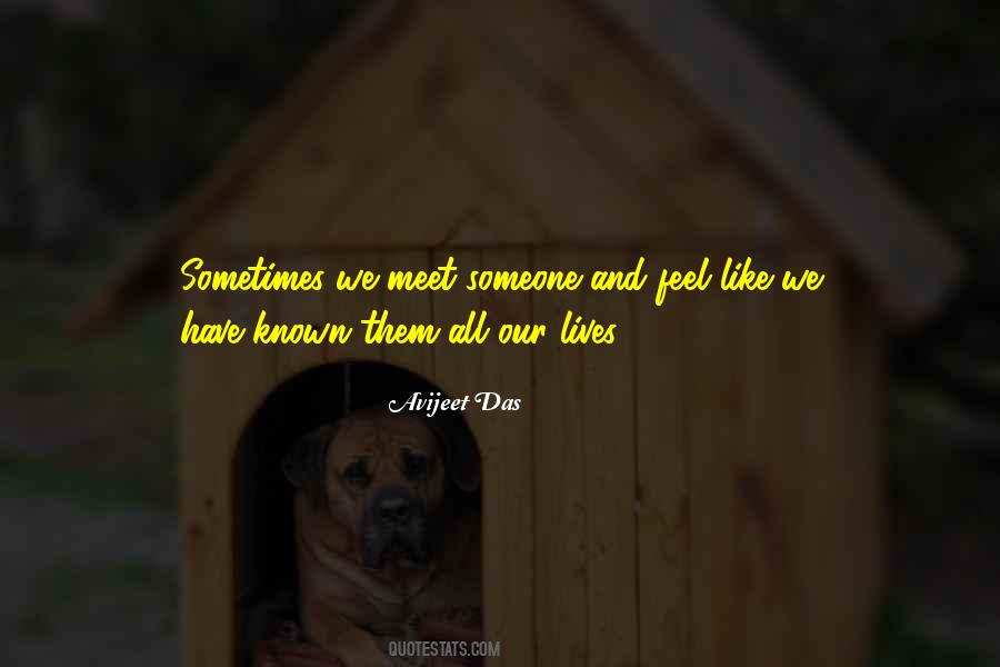 Meet Someone Quotes #1820524