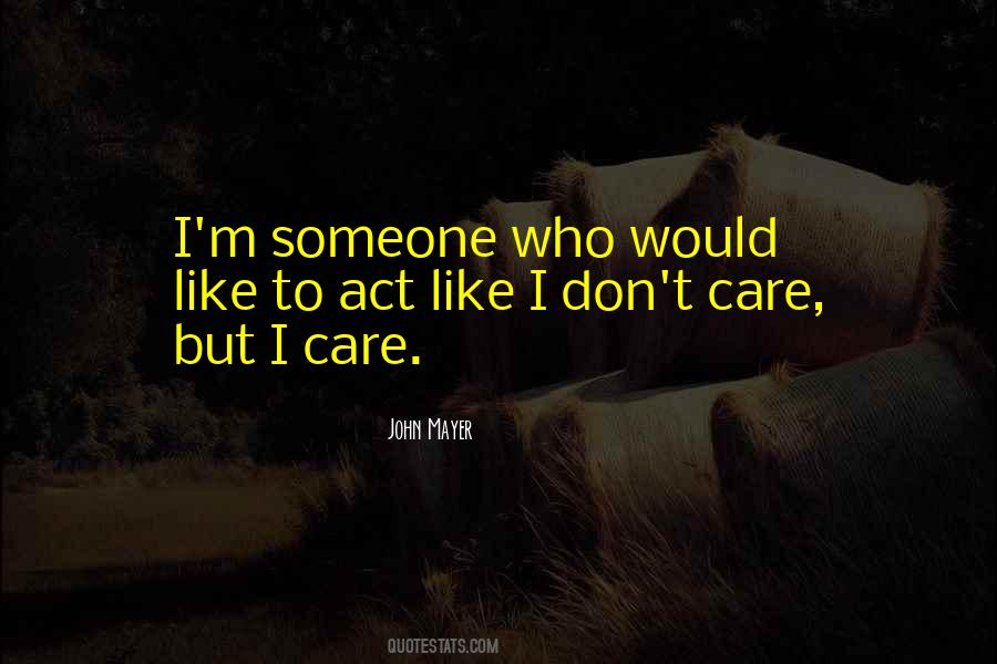 Quotes About They Dont Care #1048463