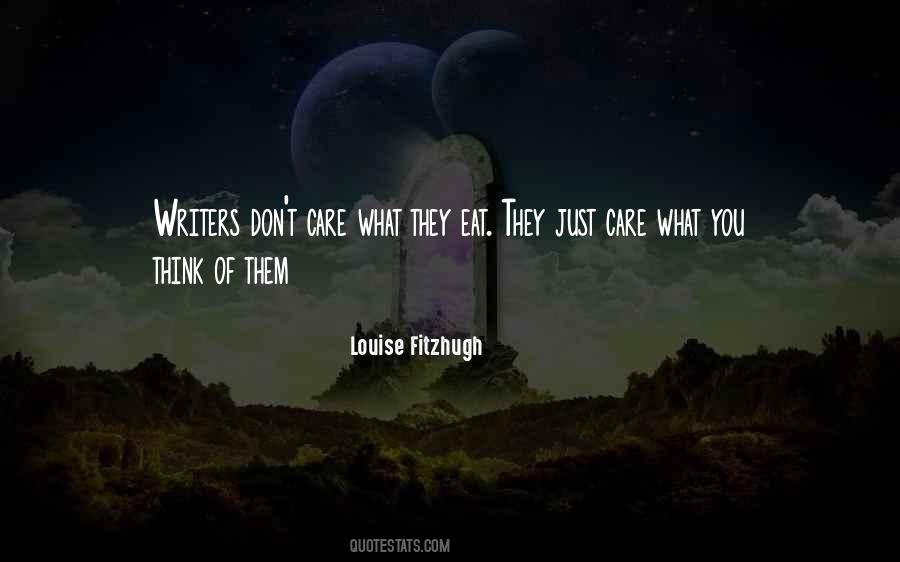 Quotes About They Dont Care #117730