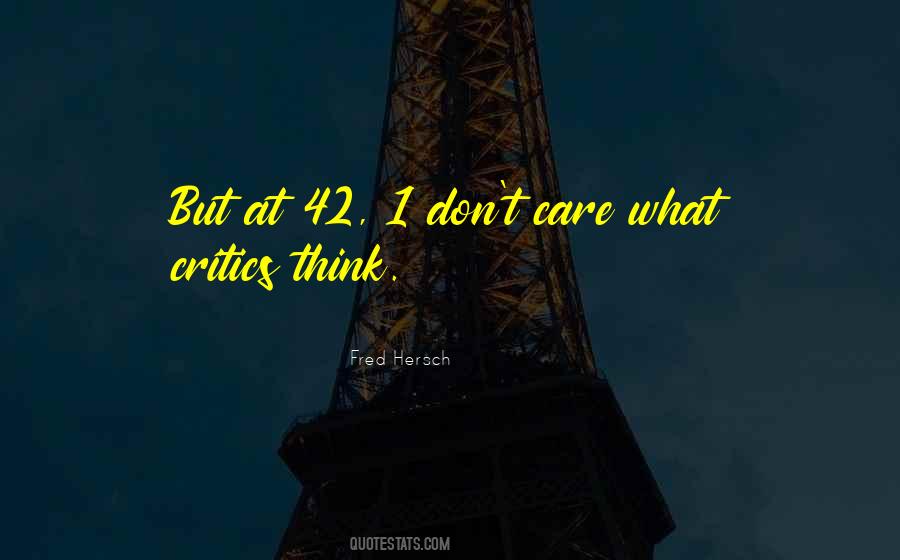 Quotes About They Dont Care #524957