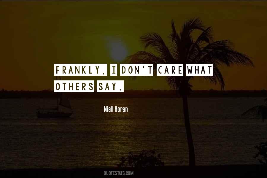 Quotes About They Dont Care #572128