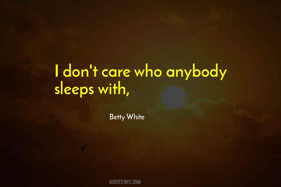 Quotes About They Dont Care #85457