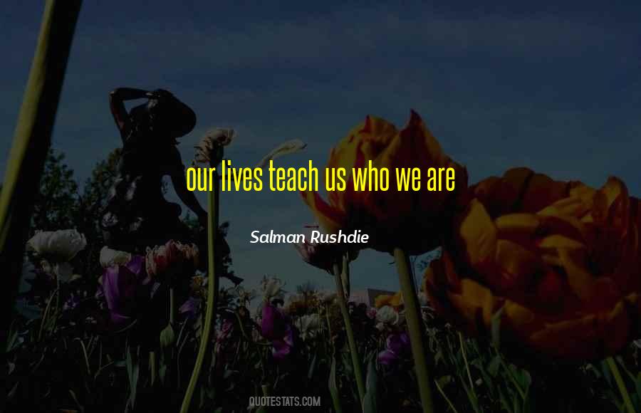 Quotes About Who We Are #1836086