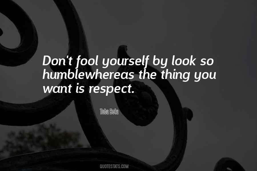 Fool Yourself Quotes #1146160