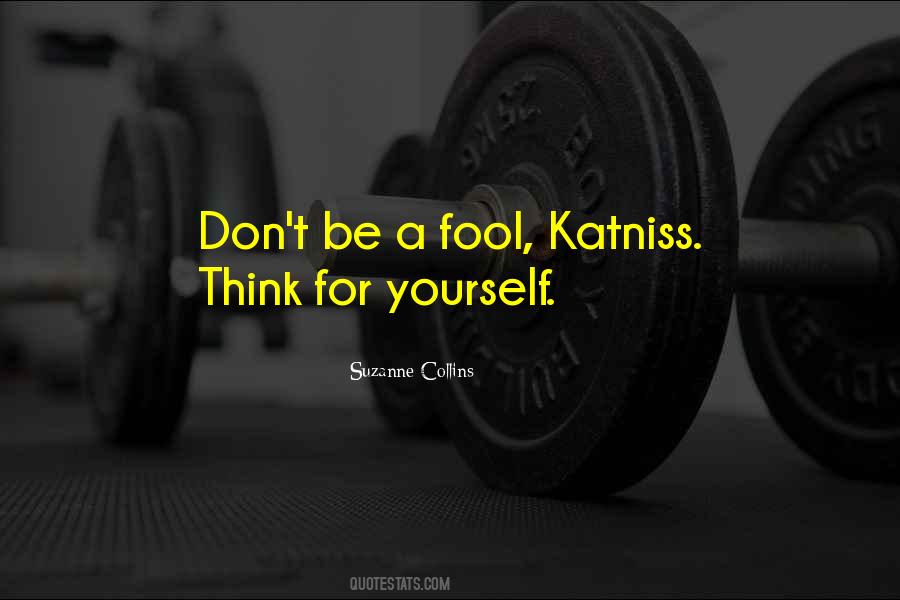 Fool Yourself Quotes #146361