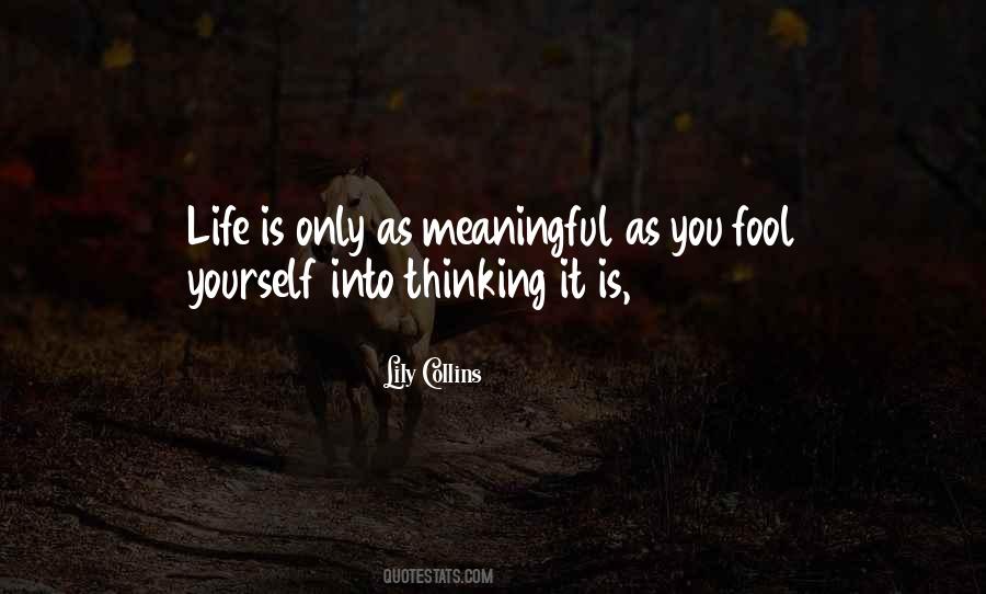 Fool Yourself Quotes #1544210