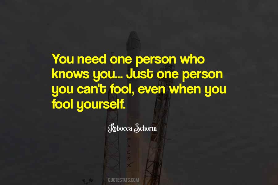Fool Yourself Quotes #213925