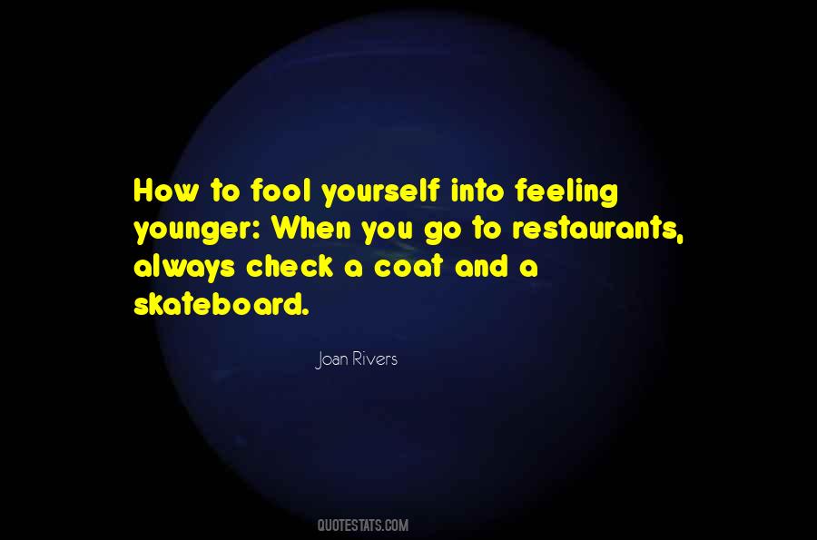 Fool Yourself Quotes #567177