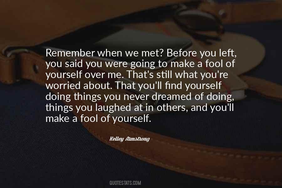 Fool Yourself Quotes #587196