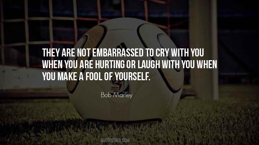 Fool Yourself Quotes #606362