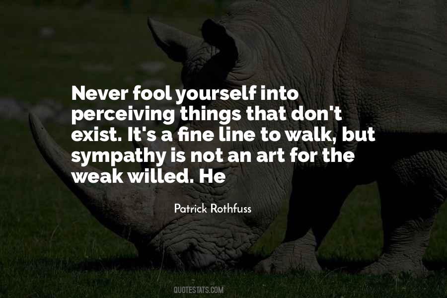 Fool Yourself Quotes #780928
