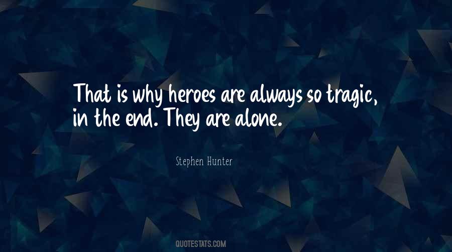 Quotes About Tragic Heroes #1094086