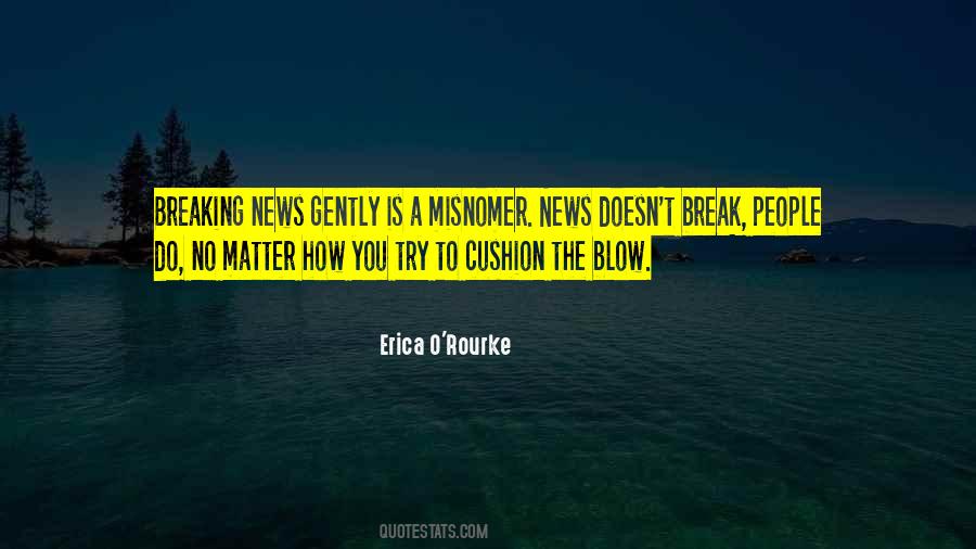 Break The News Quotes #1257595