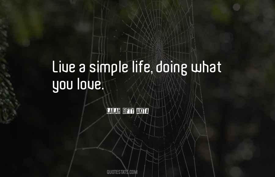 Simplicity Of Life Quotes #1131638
