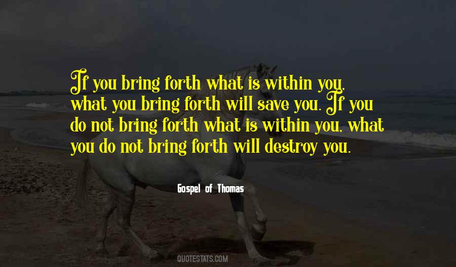 Bring Forth Quotes #1130231