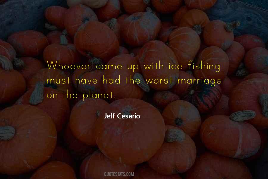Quotes About Ice Fishing #1692862