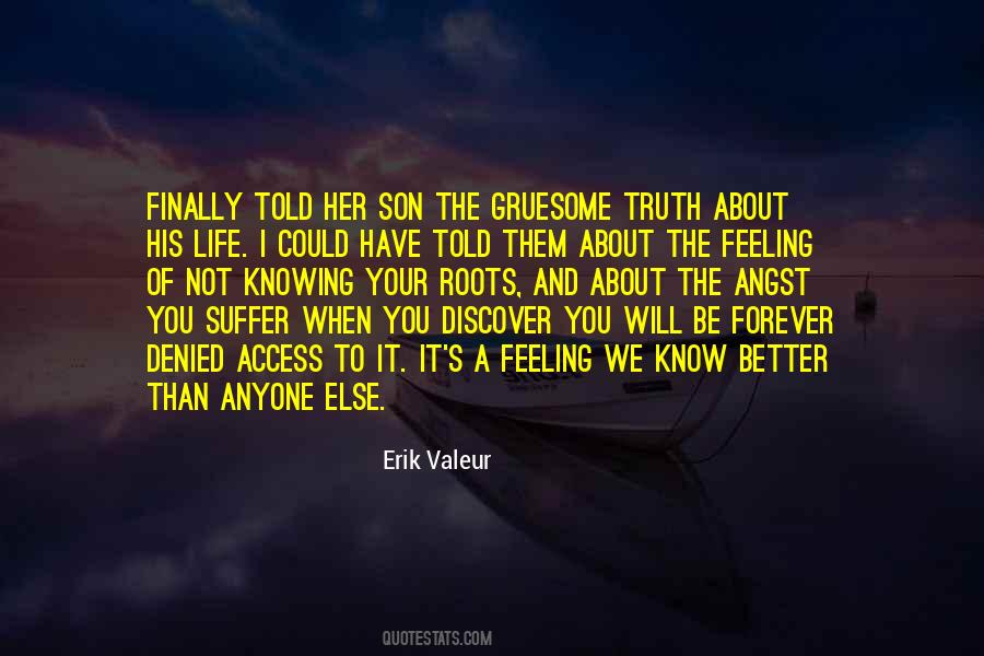 Quotes About Not Knowing The Truth #1221372