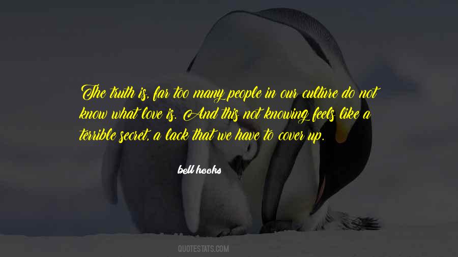 Quotes About Not Knowing The Truth #1789638