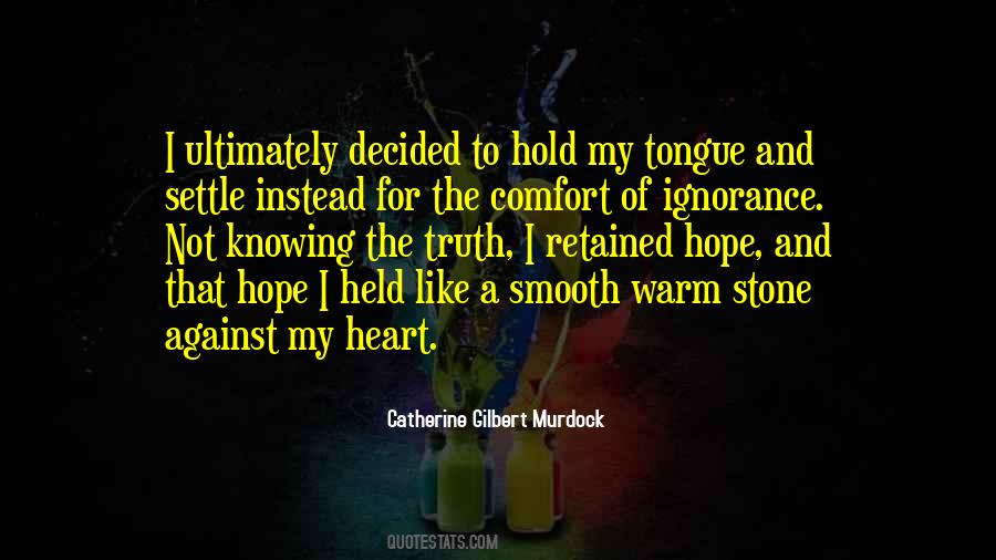 Quotes About Not Knowing The Truth #1819842