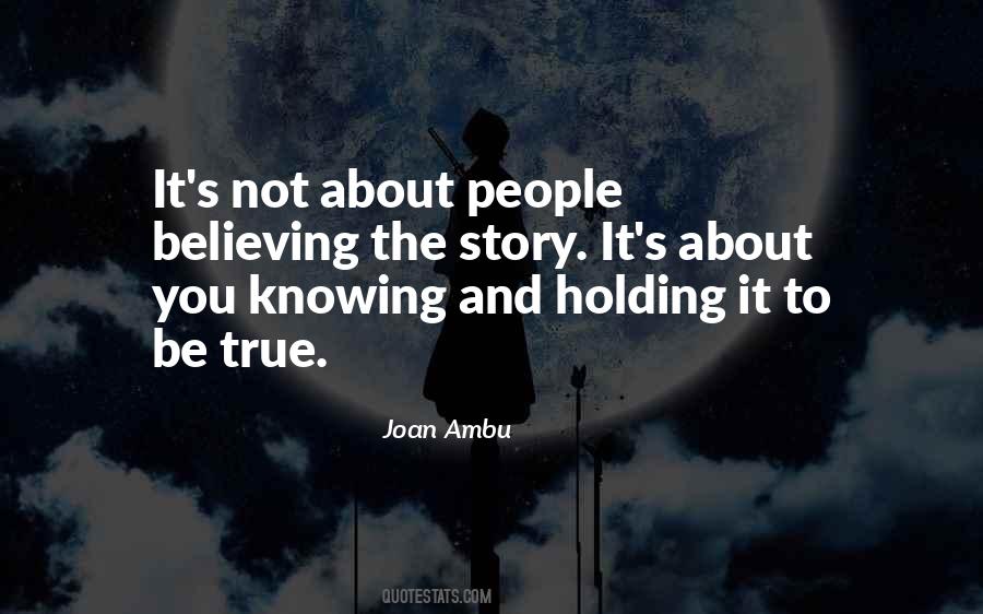 Quotes About Not Knowing The Truth #1828397