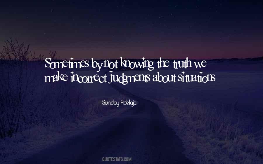 Quotes About Not Knowing The Truth #190505