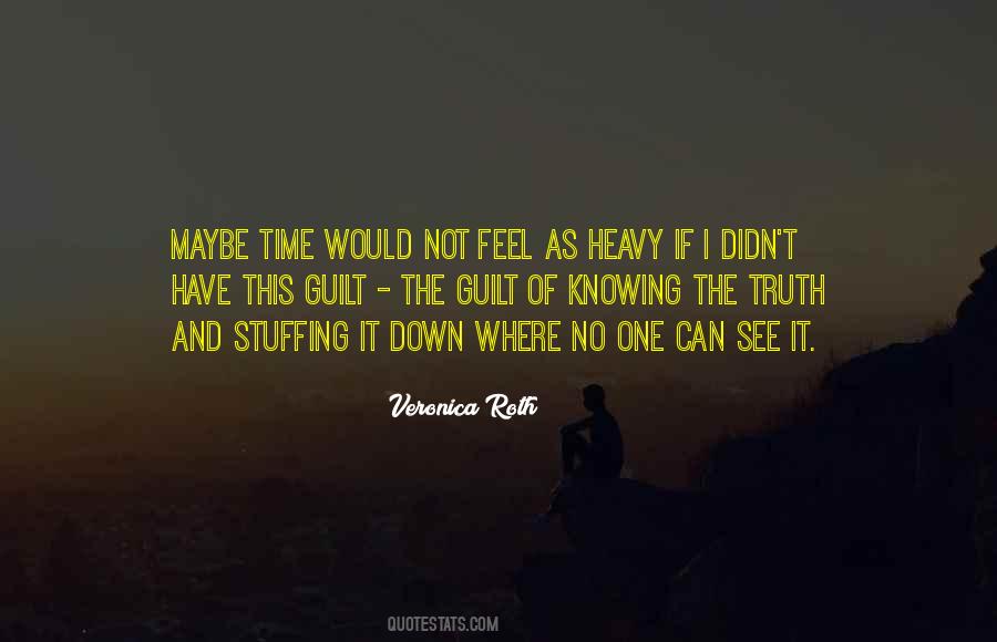 Quotes About Not Knowing The Truth #393640