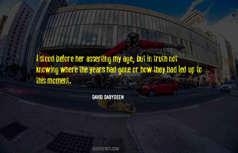 Quotes About Not Knowing The Truth #495706