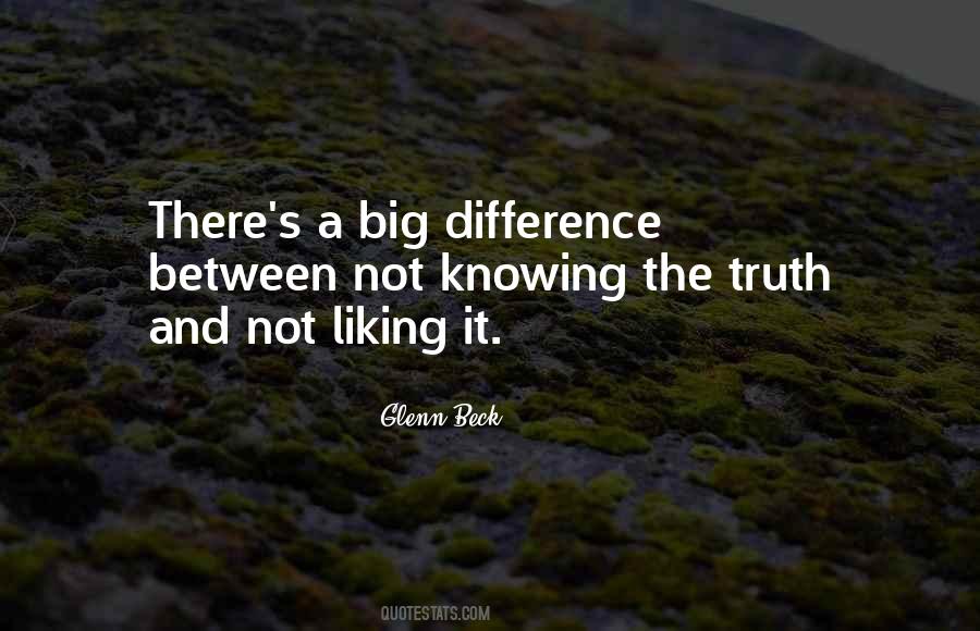 Quotes About Not Knowing The Truth #589727