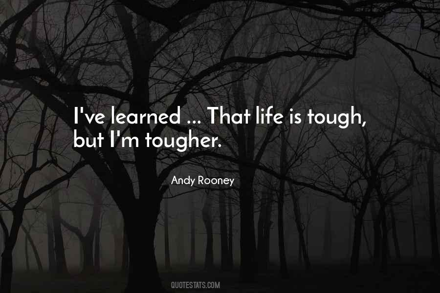 Quotes About Tougher #1042887