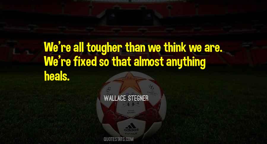 Quotes About Tougher #1200498