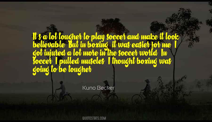Quotes About Tougher #1373570
