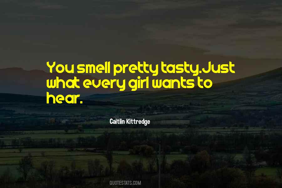 Quotes About What Every Girl Wants #547246