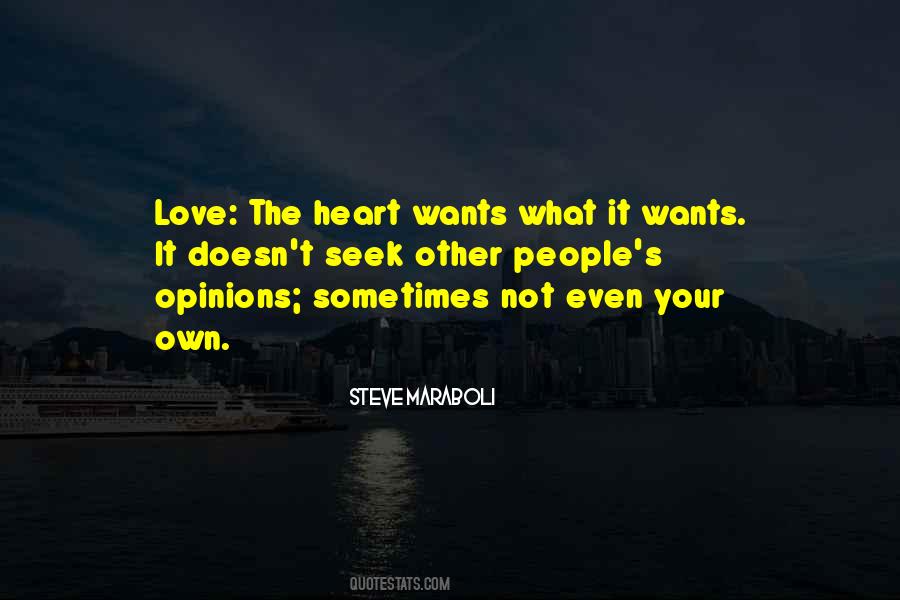 Quotes About What The Heart Wants #1386760