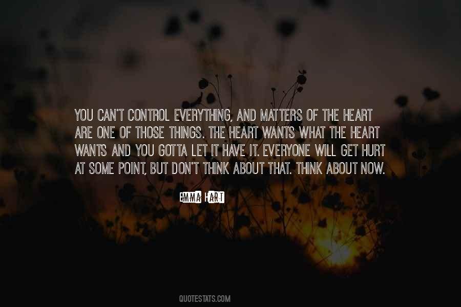 Quotes About What The Heart Wants #1407651