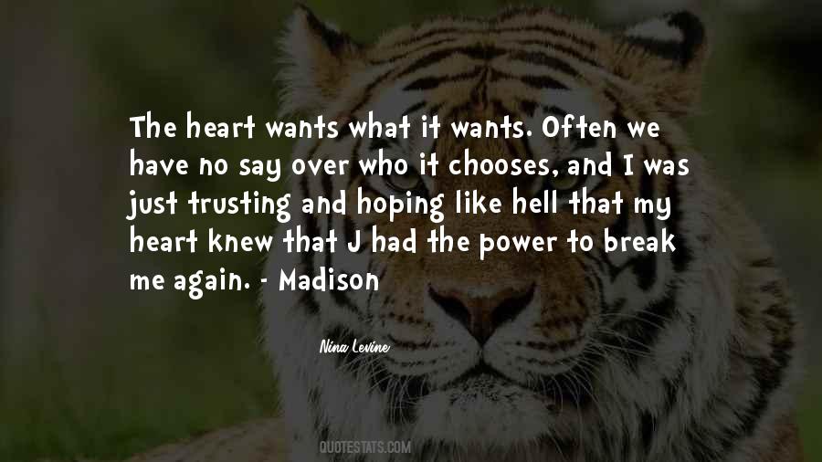 Quotes About What The Heart Wants #714015